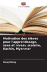 Nang Htang - Motivation des élèves pour l'apprentissage, sexe et niveau scolaire, Kachin, Myanmar