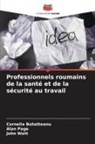 Cornelia Bohalteanu, Alan Page, John Watt - Professionnels roumains de la santé et de la sécurité au travail