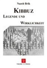 Nazeh Brik - Kibbuz ¿ Legende und Wirklichkeit ¿ Die Rolle des Kibbuz in der zionistischen Siedlungspolitik
