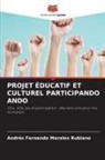Andres Fernando Morales Rubiano - PROJET ÉDUCATIF ET CULTUREL PARTICIPANDO ANDO