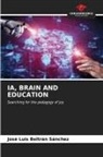 José Luis Beltrán Sánchez - IA, BRAIN AND EDUCATION