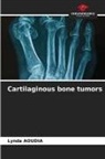 Lynda Aoudia - Cartilaginous bone tumors