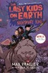 Max Brallier, Douglas Holgate - The Last Kids on Earth and the Nightmare King