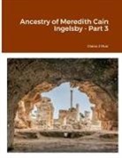 Diana Muir - Ancestry of Meredith Cain Ingelsby - Part 3