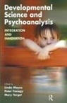 Peter Mayes Fonagy, Peter Fonagy, Linda Mayes, Mary Target - Developmental Science and Psychoanalysis