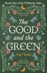 Amy Yorke - The Good and the Green