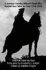 Vera von Faber du Faur, Stephen Knight - A German Cavalry Officer's Great War
