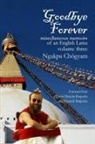 Ngakpa Chögyam - Goodbye Forever - Volume Three