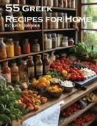 Kelly Johnson - 55 Greek Recipes for Home