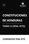 Congresos 1906-1972 - Constituciones de Honduras Tomo II (1906-1972)