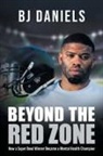 BJ Daniels - Beyond the Red Zone