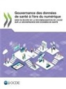Oecd - Gouvernance des données de santé à l'ère du numérique