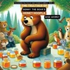 Wise Whimsy - The Telltale of Benny the Bear's Honey Hoopla