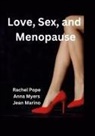 Jean Marino, Anna Myers, Rachel Pope - Love, Sex, and Menopause