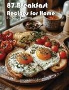 Kelly Johnson - 87 Breakfast Recipes for Home