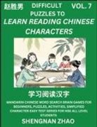 Shengnan Zhao - Difficult Puzzles to Read Chinese Characters (Part 7) - Easy Mandarin Chinese Word Search Brain Games for Beginners, Puzzles, Activities, Simplified Character Easy Test Series for HSK All Level Students