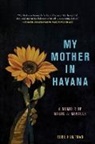 Rebe Huntman - My Mother in Havana