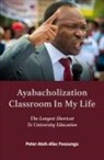 Peter Ateh-Afac Fossungu - Ayabacholization Classroom In My Life