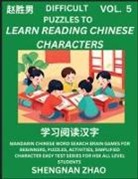 Shengnan Zhao - Difficult Puzzles to Read Chinese Characters (Part 5) - Easy Mandarin Chinese Word Search Brain Games for Beginners, Puzzles, Activities, Simplified Character Easy Test Series for HSK All Level Students