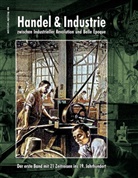 Ronald Hoppe - Handel & Industrie zwischen Industrieller Revolution und Belle Époque
