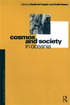 Daniel De Coppet, Andre Iteanu, Daniel De Coppet, Andre Iteanu - Cosmos and Society in Oceania