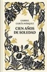 Gabriel Garcia Marquez - Cien años de soledad. Edicion aniversario