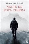 Victor del Arbol - Nadie en esta tierra