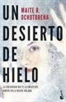 Maite R. Ochotorena - Un desierto de hielo