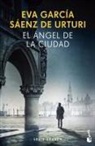 Eva Garcia Saenz de Urturi - El angel de la ciudad