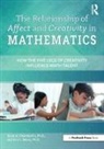 Scott A Chamberlin, Scott A. Chamberlin, Eric L Mann, Eric L. Mann - The Relationship of Affect and Creativity in Mathematics