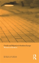 Floya Anthias, Gabriella Lazaridis - Gender and Migration in Southern Europe
