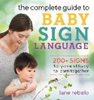 Lane Rebelo - The Complete Guide to Baby Sign Language