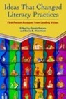 Donna E. Alvermann, Dennis Sumara - Ideas That Changed Literacy Practices: First Person Accounts from Leading Voices