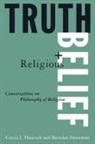 Randolph Feezell, Feezell Randolph, Curtis L Hancock, Curtis L. Hancock, Hancock Curtis L., Brendan Sweetman... - Truth and Religious Belief