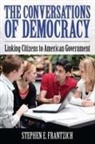 Stephen E Frantzich, Stephen E. Frantzich - The Conversations of Democracy