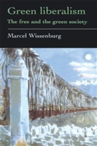 Marcel Wissenberg, Marcel Wissenburg, Wissenburg Marcel - Green Liberalism