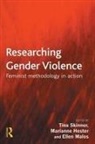Marianne Hester, Hester Marianne, Ellen Malos, Malos Ellen, Tina Skinner - Researching Gender Violence