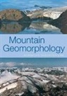 Phil Owens, Owens Phil, Olav Slaymaker, Olva Slaymaker, Slaymaker Olav - Mountain Geomorphology