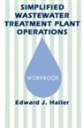 Edward Haller, Haller Edward - Simplified Wastewater Treatment Plant OperationsWorkbook