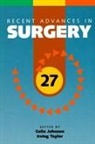 Colin Johnson, Johnson Colin, Irving Taylor, Irving Johnson Taylor, Taylor Irving, C D Johnson... - Recent Advances in Surgery