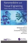 Robin Augustine, Nandakumar Kalarikkal, Oluwatobi Samuel Oluwafemi, Joshy K S, Sabu Thomas - Nanomedicine and Tissue Engineering