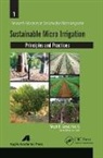 Megh R Goyal, Megh R. Goyal - Sustainable Micro Irrigation