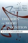 Gerald L. Clore, Leonard L. Martin, Gerald L Clore, Gerald L. Clore, Leonard L Martin, Leonard L. Martin - Theories of Mood and Cognition