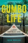 Ken Wells - Gumbo Life