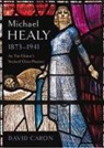 David Caron - Michael Healy 1873-1941