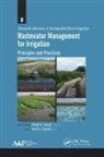 Megh R Goyal, Megh R. Goyal - Wastewater Management for Irrigation