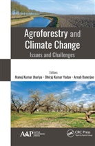 Arnab Banerjee, Manoj Kumar Jhariya, Dhiraj Kumar Yadav - Agroforestry and Climate Change