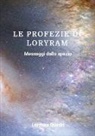 Lorenza Quadri - LE PROFEZIE DI LORYRAM