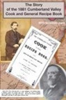 Thomas Kelchner - The Story of the 1881 Cumberland Valley Cook and General Recipe Book
