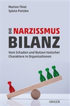 Sylvia Pietzko, Marion Thiel - Die Narzissmus-Bilanz